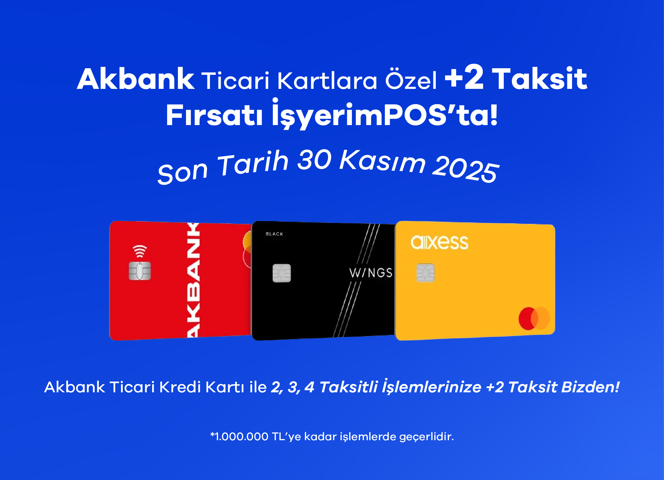 Akbank Ticari Kartlara Özel +2 Taksit Fırsatı İşyerimPOS’ta!